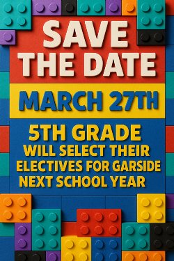 5th Grade Elective Selection for Garside MS!
